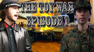 The Toy War Episode 1