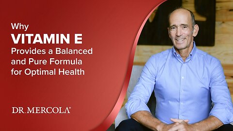 Why VITAMIN E Provides a Balanced and Pure Formula for Optimal Health
