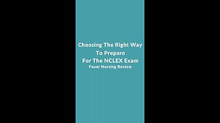 Choosing the Right Way to Prepare for the NCLEX Exam