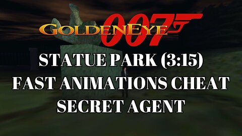 Goldeneye 007 - Level 10 Statue Park - Fast Animation Cheat