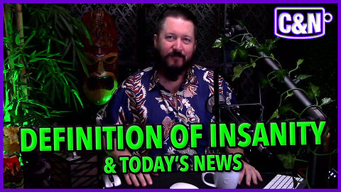 C&N: Definition Of Insanity 🔥 News of The Day ☕ Live Show 04.07.23