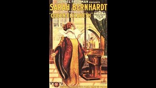 Queen Elizabeth (1912 Film) -- Directed By Louis Mercanton -- Full Movie