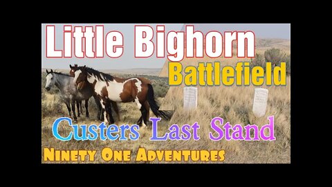 Little Bighorn Battlefield | Crow Agency Montana