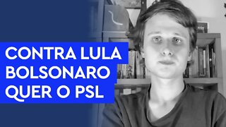 Bolsonaro negocia volta ao PSL após liberação de Lula