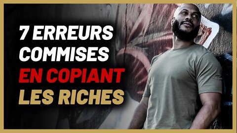 Les erreurs commises en copiant les riches