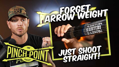 Forget Arrow Weight, Just Shoot Straight! | The Pinch Point Ep. 28