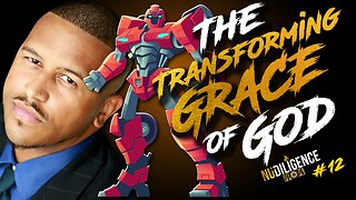 The Transforming Grace of God | NuDILIGENCE VLOG 12