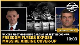 Vaxxed Pilot Goes Into Cardiac Arrest in Cockpit: Freedom Flyers EXPOSE MASSIVE Airline Cover-up