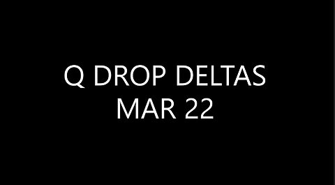Q DROP DELTAS MAR 22