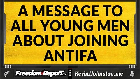 A MESSAGE TO YOUNG MEN ABOUT JOINING TERROR GROUPS LIKE ANTIFA AND BLACK LIVES MATTER