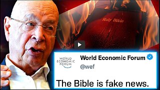 WEF Orders Govt's To BAN The Bible and Issue 'Fact-Checked' Version Without God