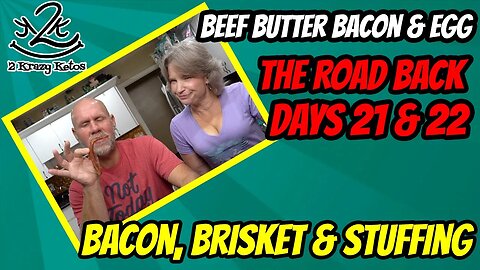 Beef Butter Bacon & Egg challenge | The Road Back days 21 & 22 | Bacon, Brisket & Stuffing