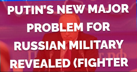 Putin’s New Major Problem for Russian Military Revealed #putin