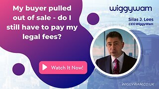 My buyer pulled out of sale - do I still have to pay my legal fees? Ep3/Q2