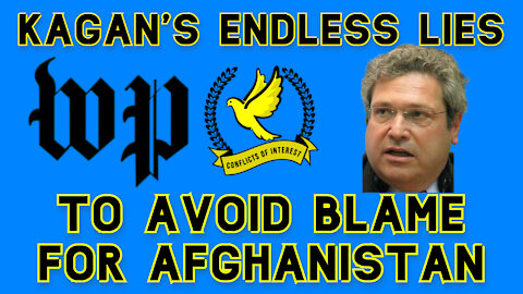 Robert Kagan Lies to Convince Americans There Should Be No Accountability For Afghanistan
