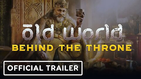 Old World - Official Behind the Throne DLC Trailer | Triple-I Initiative Showcase