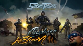 [-LIVE STREAM-]~ CLOUDAVEN- STARSHIP TROOPERS- PC {TERRAN COMMAND-MODDED} ~ 6/30/22