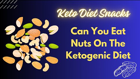 Can You Eat Nuts On The Ketogenic Diet - Can I Eat Nuts On Keto?