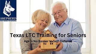 Texas LTC Training for Seniors: Age Is No Barrier to Self-Defense