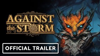 Against the Storm - Official Sentinels of the Forest Update Trailer