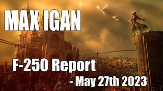 Max Igan on The F-250 Report - 05/27/23