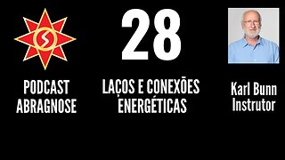 LAÇOS E CONEXÕES ENERGÉTICAS - AUDIO DE PODCAST 28