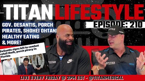 Titan Lifestyle | Q&A, Eating Fast, DeSantis Tackles Pirates, and More!