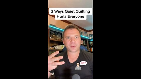 3 Ways Quiet Wuitting Hurts Everyone