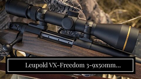 Leupold VX-Freedom 3-9x50mm Riflescope