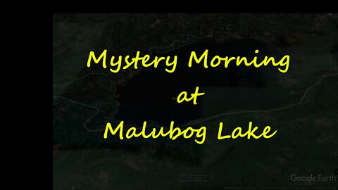 Mystery Morning at Malubog Lake