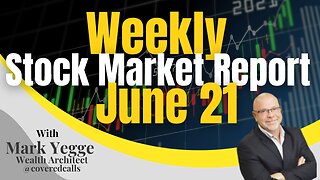 Weekly Stock Market Update June 21, 2024