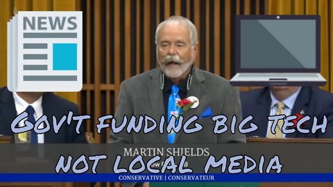 Bill C18 supports Facebook and Google not local media sources - CPC Martin Shield