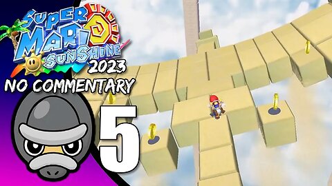 Part 5 // [No Commentary (Or In-Game Audio)] Super Mario Sunshine 2023 Run - Switch Gameplay