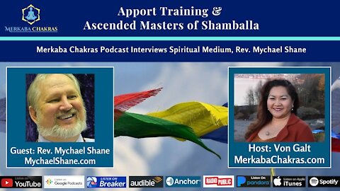 Apport Training & Ascended Masters of Shamballa: Merkaba Chakras Podcast #24