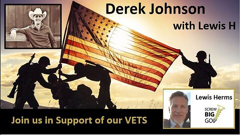 Restream of Lewis Herms and Derek Johnson show in support of Veterans