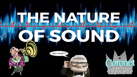 Coronet Film "The Nature of Sound"