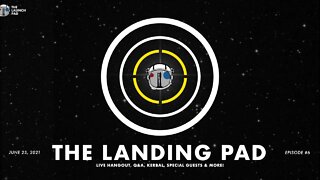 THE LANDING PAD | Episode 9 with Q&A and Kerbal | FUNDRAISER STREAM