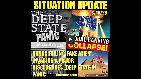 SITUATION UPDATE - BANKS STARTING TO REALLY FAIL! FAKE ALIEN INVASION! MAJOR DISCLOSURES! DEEP STATE