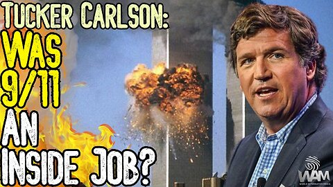 TUCKER CARLSON: WAS 9/11 AN INSIDE JOB? - Building 7 & Tucker's Conspiracy Turnaround
