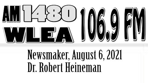 Wlea Newsmaker, August 6, 2021, Dr. Robert Heineman