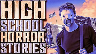 6 True Scary HIGH SCHOOL Stories | VOL 4