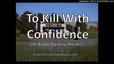 To Kill With Confidence - CBS Radio Mystery Theater