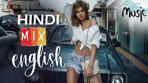 English vs Hindi Bollywood and Hollywood Remix Song 2023