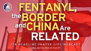 Fentanyl, the Border, China Are Related