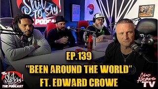 IGSSTS Podcast Episode 139: "Been Around The World" Feat. Edward Crowe