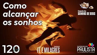 Sonhos de Deus (Concentração de Fé e Milagres) - 13/09/23