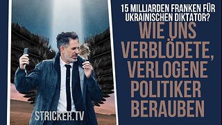 15 Milliarden für ukrainischen Diktator? Wie uns verblödete (oder verlogene?) Politiker berauben