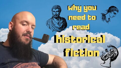 Why You Need To Read Historical Fiction