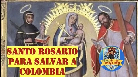 ROSARIO PARA SALVAR A COLOMBIA #YqueVivaCristoRey #FinaldelosTiempos #Rosario #rosariohoy #ROSARIO