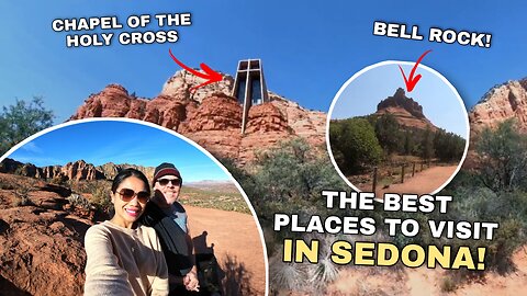 Sedona: Best Places To Visit - Bell Rock and The Chapel of the Holy Cross